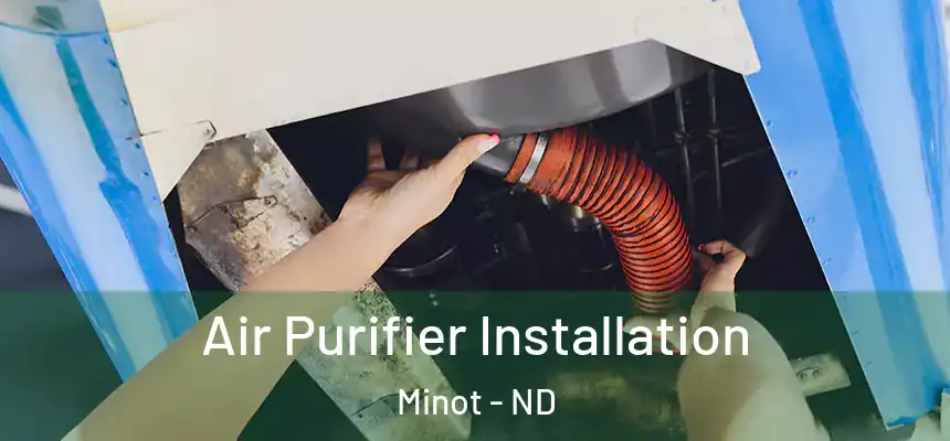 Air Purifier Installation Minot - ND