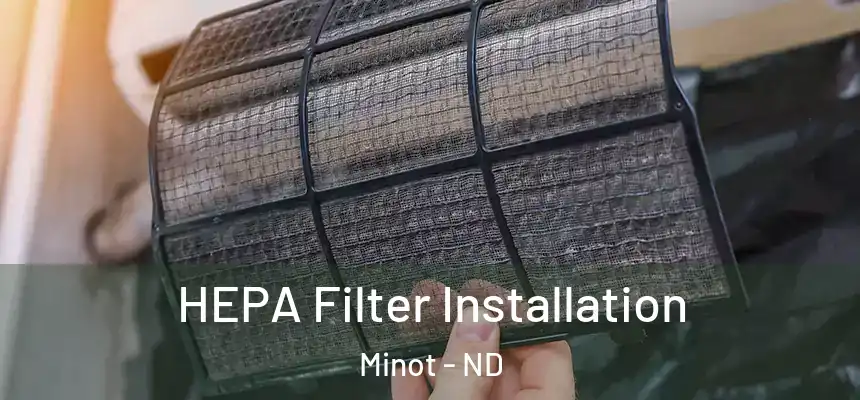  HEPA Filter Installation Minot - ND