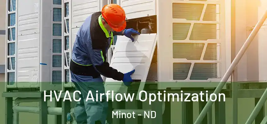  HVAC Airflow Optimization Minot - ND